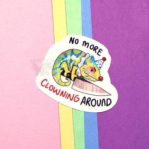 "No More Clowning Around" Chameleon Sticker