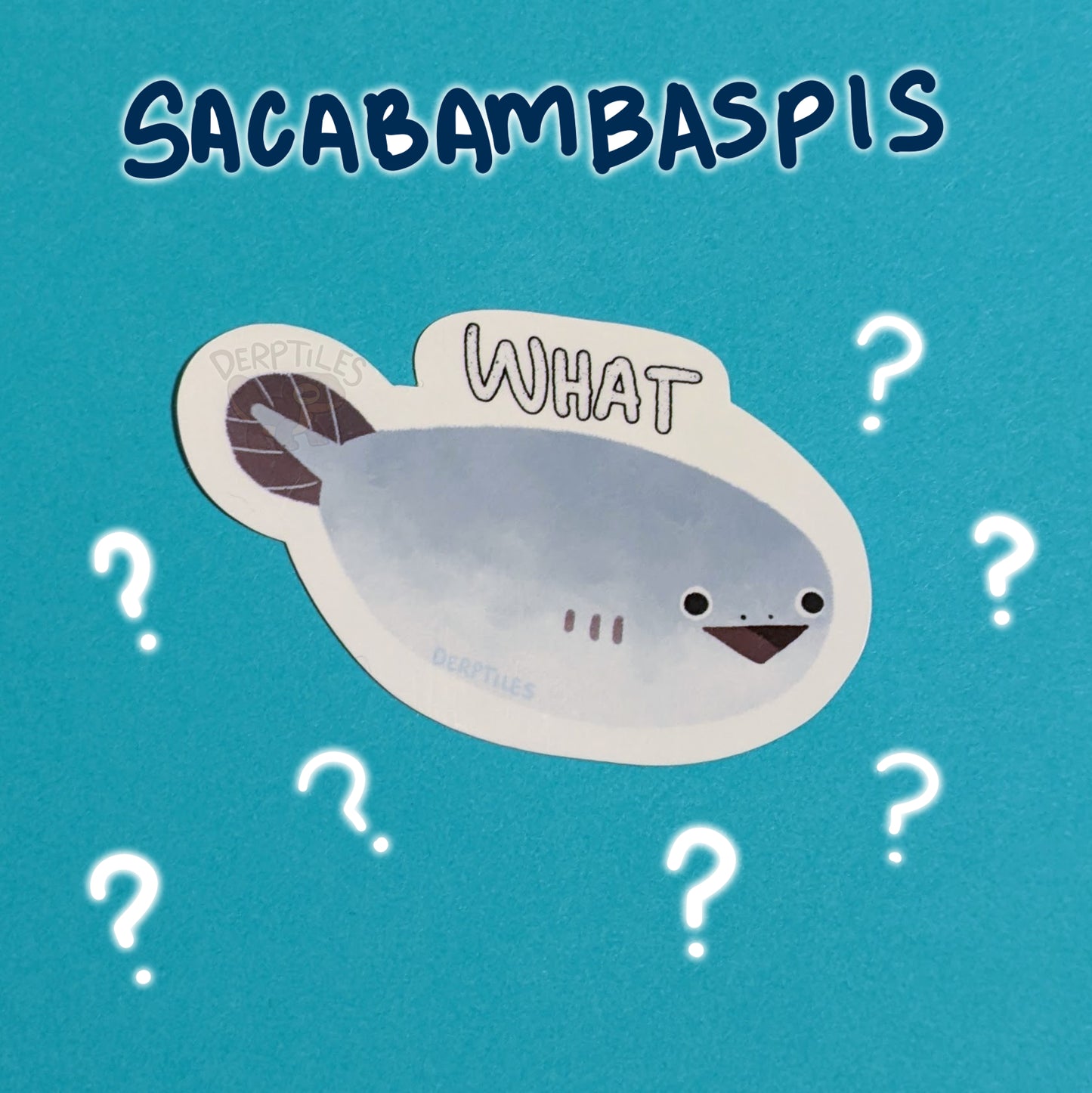 "What" Sacabambaspis Sticker