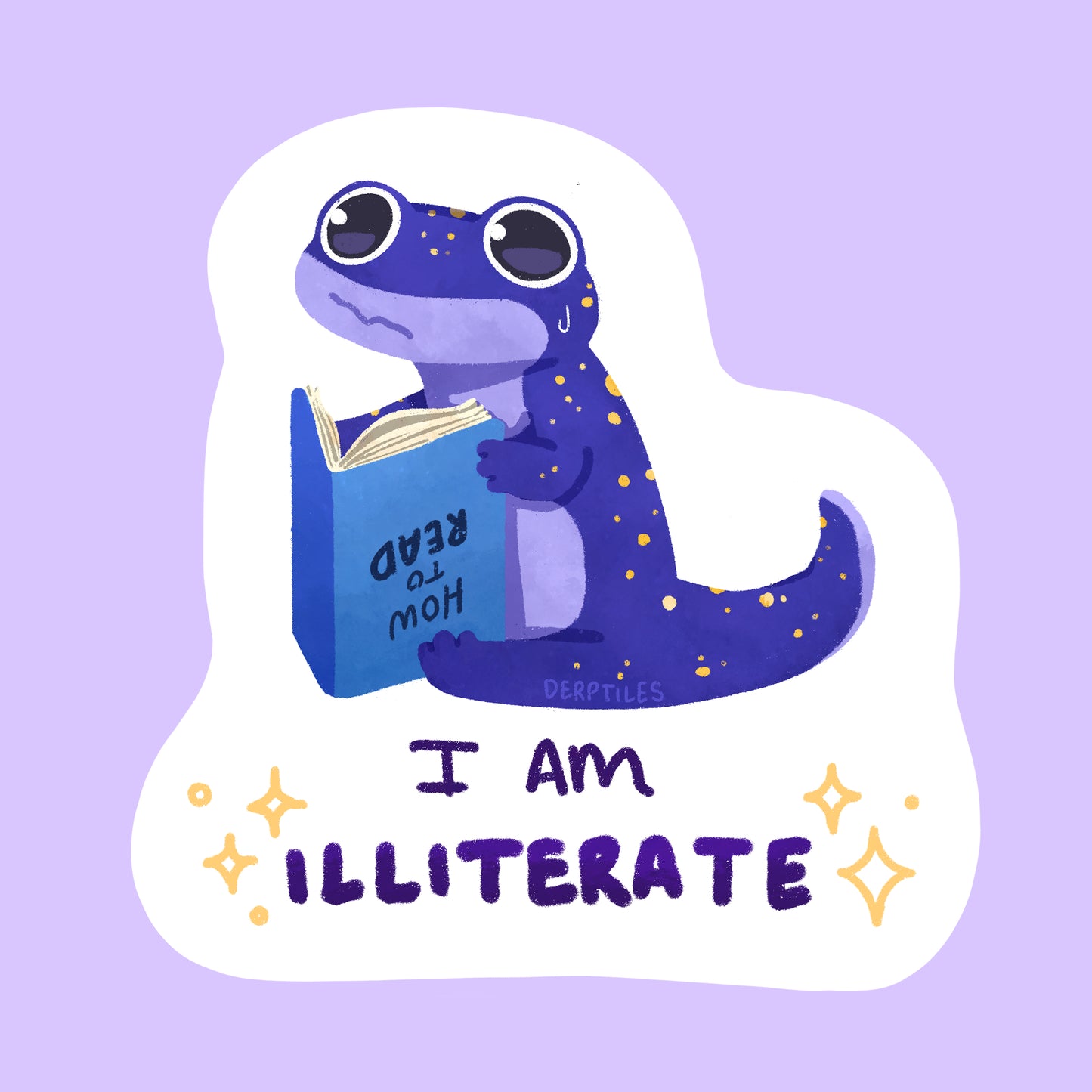 "I am Illiterate" Salamander Sticker