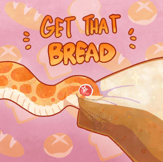 "Get That Bread" Hognose Print