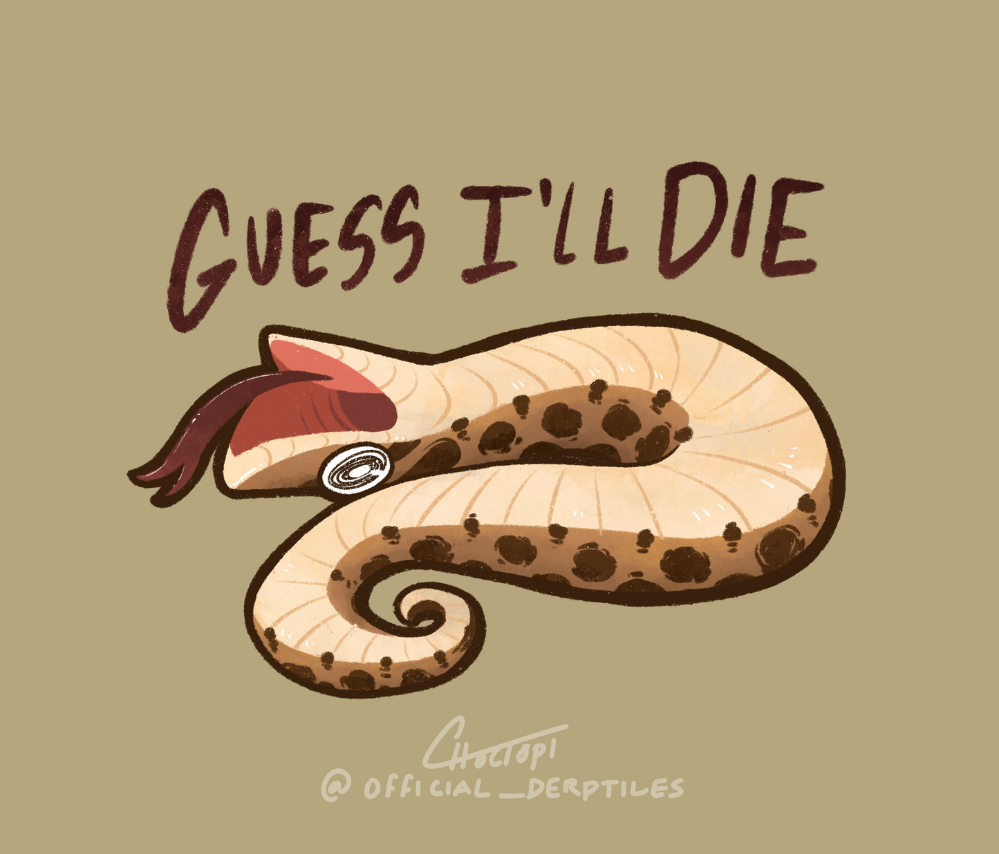 "Guess I'll Die" Hognose Sticker