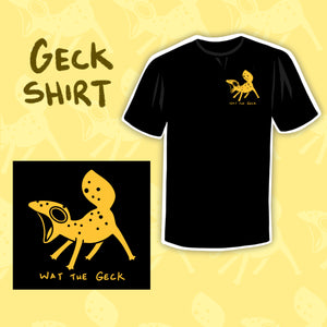 Wat the Geck T-Shirt