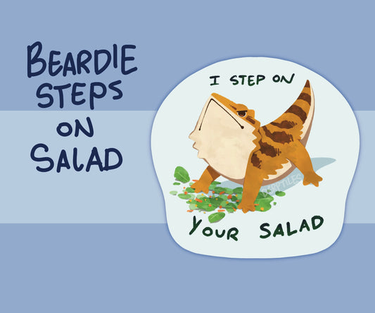 "I Step On Your Salad" Bearded Dragon Sticker