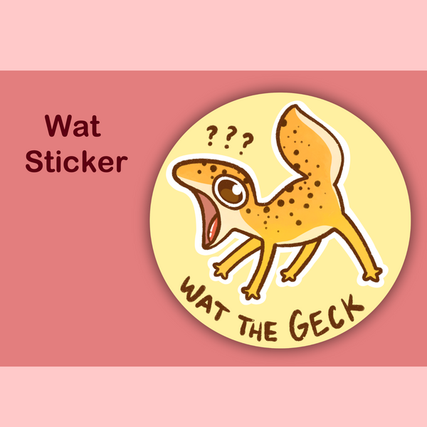 Wat the Geck Sticker